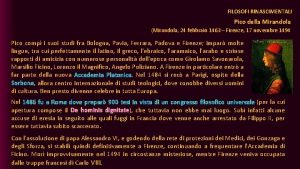 FILOSOFI RINASCIMENTALI Pico della Mirandola Mirandola 24 febbraio