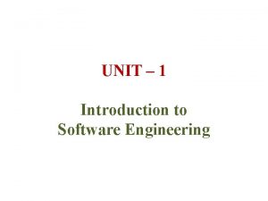 UNIT 1 Introduction to Software Engineering Introduction Software