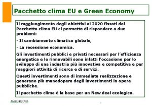 Pacchetto clima EU e Green Economy Il raggiungimento