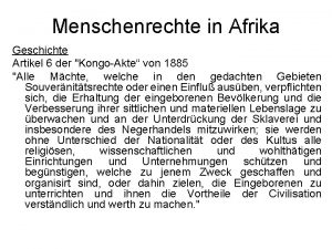 Menschenrechte in Afrika Geschichte Artikel 6 der KongoAkte