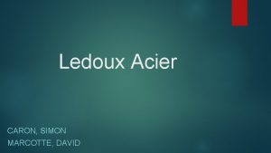 Ledoux Acier CARON SIMON MARCOTTE DAVID Mandat Dmontrer