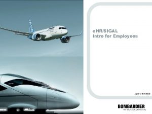 PRIVATE AND CONFIDENTIAL Bombardier Inc or its subsidiaries