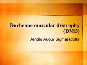 Duchenne muscular dystrophy DMD Arnds Auur Sigmarsdttir DMD