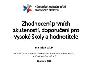 Zhodnocen prvnch zkuenost doporuen pro vysok koly a