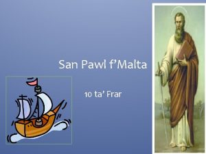 San Pawl fMalta 10 ta Frar Pawlu kien