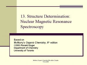 13 Structure Determination Nuclear Magnetic Resonance Spectroscopy Based