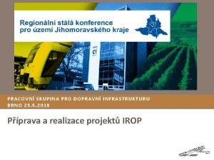 PRACOVN SKUPINA PRO DOPRAVN INFRASTRUKTURU BRNO 25 5