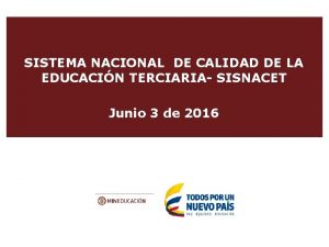 SISTEMA NACIONAL DE CALIDAD DE LA EDUCACIN TERCIARIA