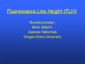 Fluorescence Line Height FLH Ricardo Letelier Mark Abbott