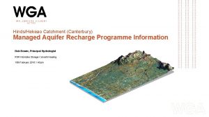 HindsHekeao Catchment Canterbury Managed Aquifer Recharge Programme Information