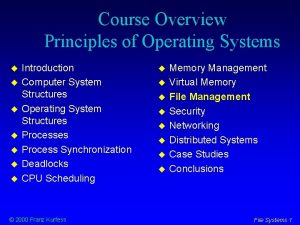 Course Overview Principles of Operating Systems Introduction Computer