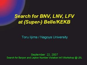 Search for BNV LFV at Super BelleKEKB Toru