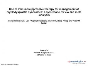 Use of immunosuppressive therapy for management of myelodysplastic