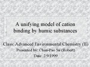 A unifying model of cation binding by humic