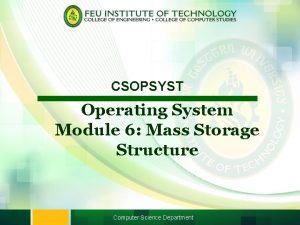 CSOPSYST Operating System Module 6 Mass Storage Structure