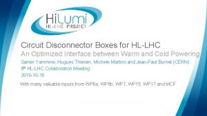 Circuit Disconnector Boxes for HLLHC An Optimized Interface