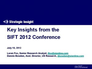 Key Insights from the SIFT 2012 Conference July