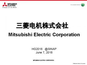 Mitsubishi Electric Corporation HG 2018 SINAP June 7