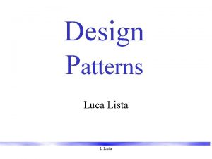 Design Patterns Luca Lista L Lista Design Patterns