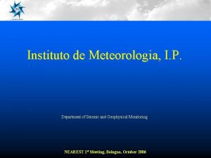 Instituto de Meteorologia I P Department of Seismic