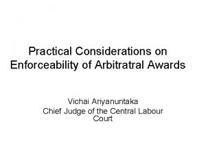 Practical Considerations on Enforceability of Arbitratral Awards Vichai