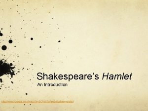 Shakespeares Hamlet An Introduction http www youtube comwatch