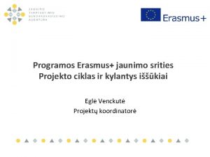 Programos Erasmus jaunimo srities Projekto ciklas ir kylantys