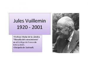 Jules Vuillemin 1920 2001 Profesor titular de la