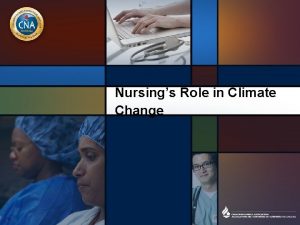 Nursings Role in Climate Change Why is climate