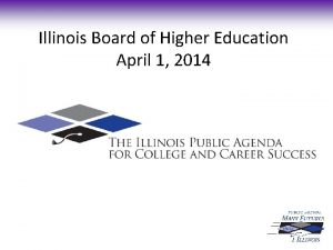 Illinois Board of Higher Education April 1 2014