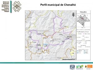 Perfil municipal de Chenalh Perfil municipal de Chenalh