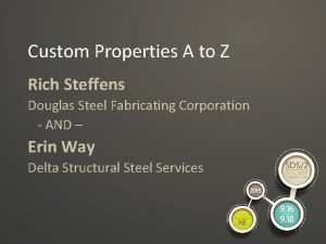 Custom Properties A to Z Rich Steffens Douglas