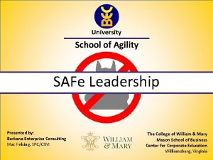 University School of Agility SAFe Leadership Presented by