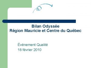 Bilan Odysse Rgion Mauricie et Centre du Qubec