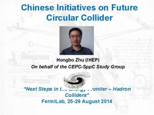 Chinese Initiatives on Future Circular Collider Hongbo Zhu