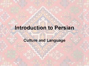 Introduction to Persian Culture and Language Persian Speaking