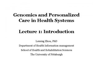 Genomics and Personalized Care in Health Systems Lecture