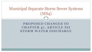 Municipal Separate Storm Sewer Systems MS 4 PROPOSED