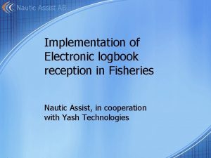 Nautic Assist AB Implementation of Electronic logbook reception