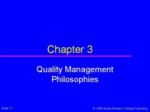 Chapter 3 Quality Management Philosophies Slide 3 1