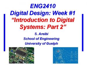 ENG 2410 Digital Design Week 1 Introduction to