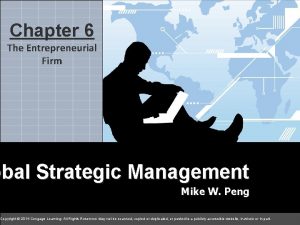 5 Chapter 6 chapter The Entrepreneurial Firm Global