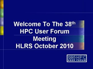 th 38 Welcome To The HPC User Forum