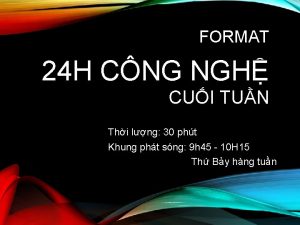 FORMAT 24 H CNG NGH CUI TUN Thi