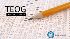 TEOG TEST ZME TEKNKLER Engin DEMRC T A