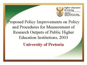 Proposed Policy Improvements on Policy and Procedures for