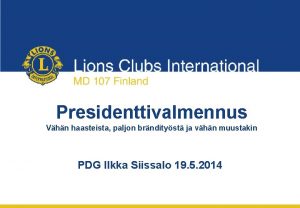 Presidenttivalmennus Vhn haasteista paljon brndityst ja vhn muustakin