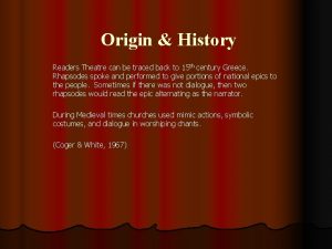 Origin History Readers Theatre can be traced back