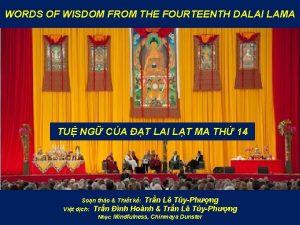 WORDS OF WISDOM FROM THE FOURTEENTH DALAI LAMA
