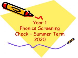 Year 1 Phonics Screening Check Summer Term 2020